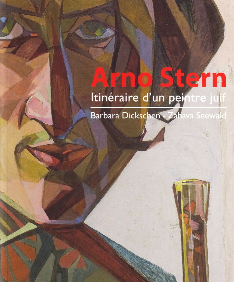 Arno Stern - Itinéraire d'un peintre juif - Barbara Dickschen - Zahava Seewald